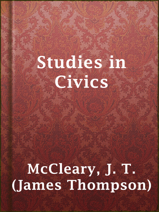 Title details for Studies in Civics by J. T. (James Thompson) McCleary - Available